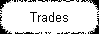 Trades